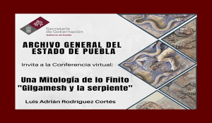 Conferencia Una Mitología de lo Finito &quot;Gilgamesh y la serpiente&quot;